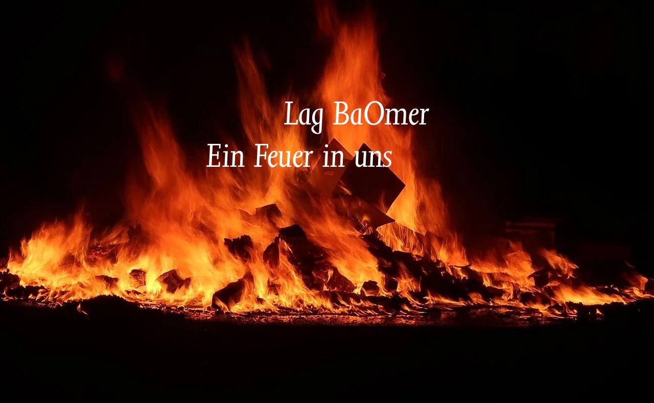 Lag BaOmer – Ein Feuer in uns