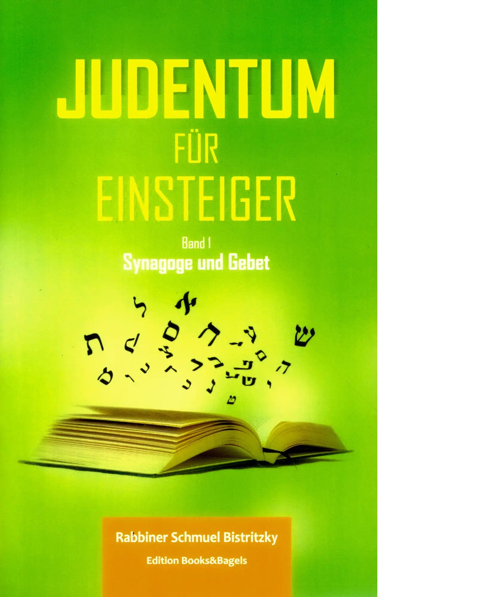 Judentum für Einsteiger (Bd. 1: Synagoge und Gebet)