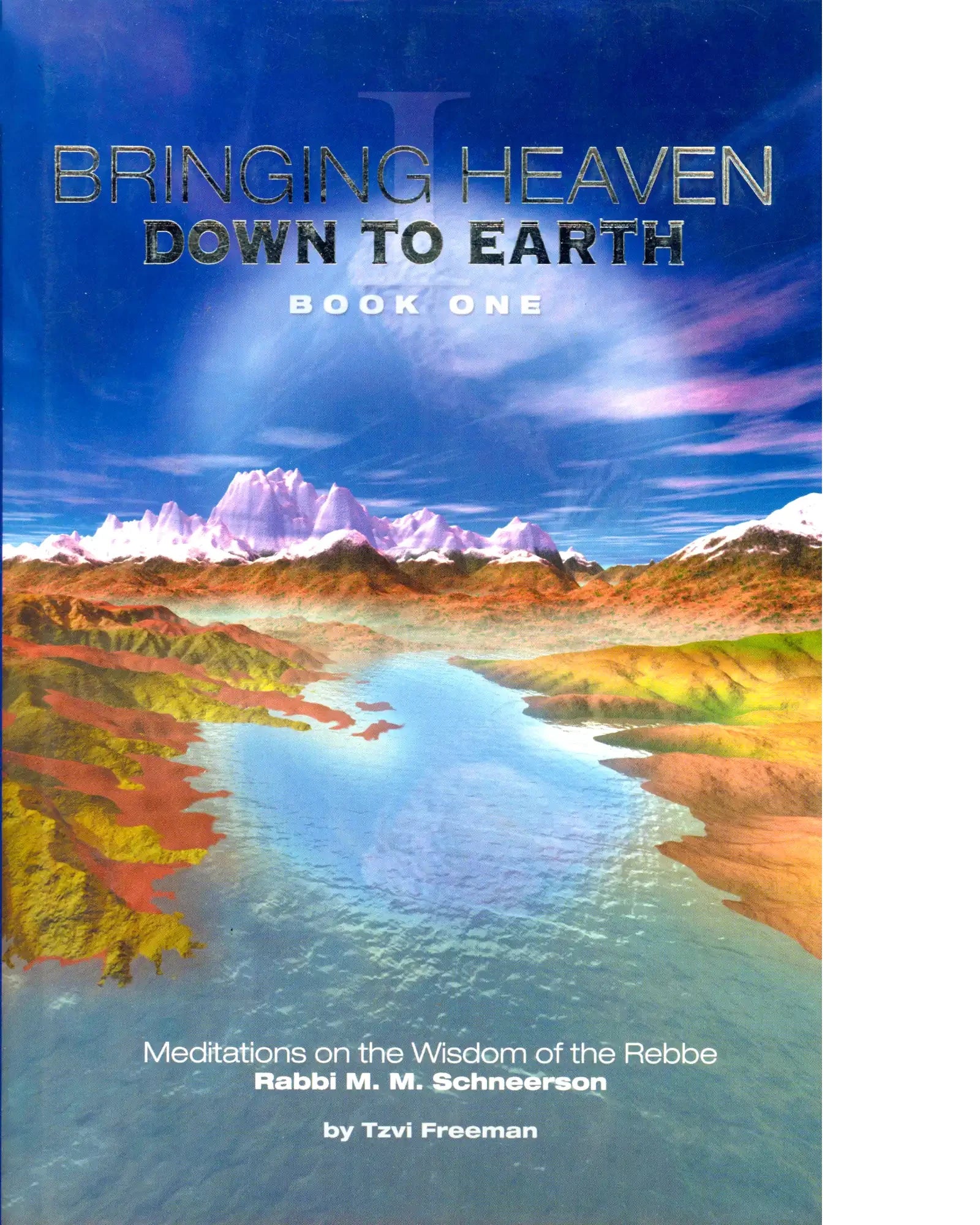 Bringing Heaven Down to Earth – Book One and Two