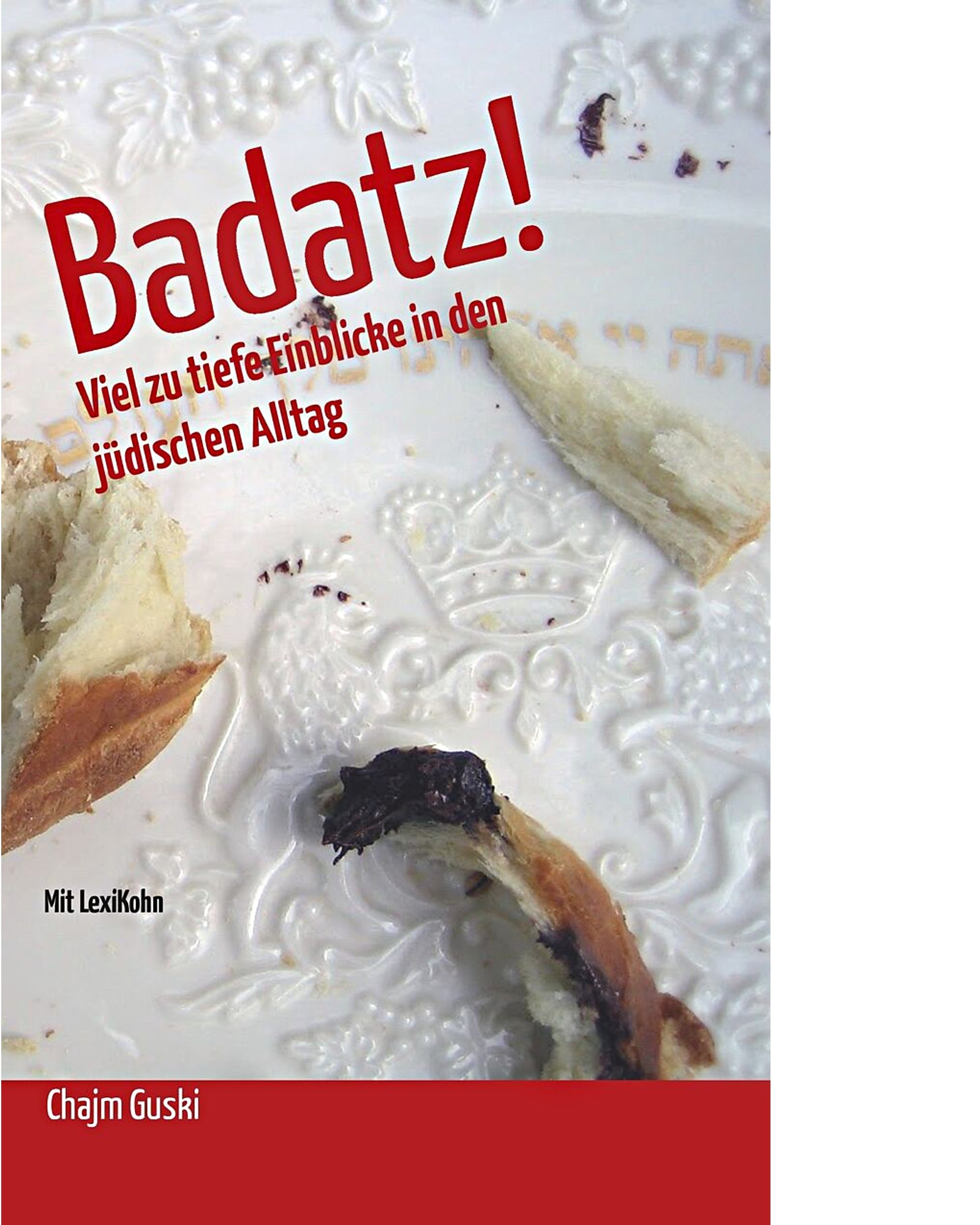 Badatz - Viel zu tiefe Einblicke in den jüdischen Alltag