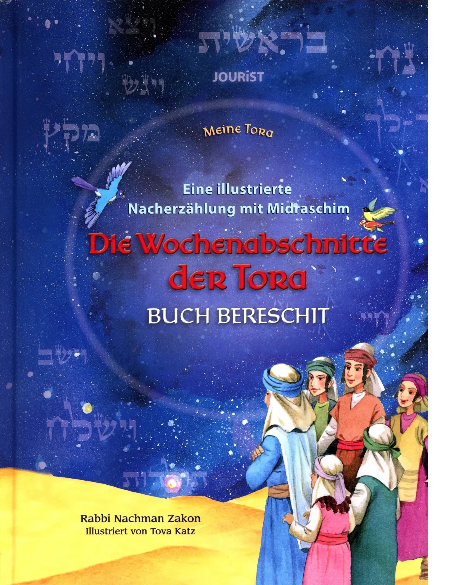 Meine Tora - Die Wochenabschnitte der Tora: Bereischit