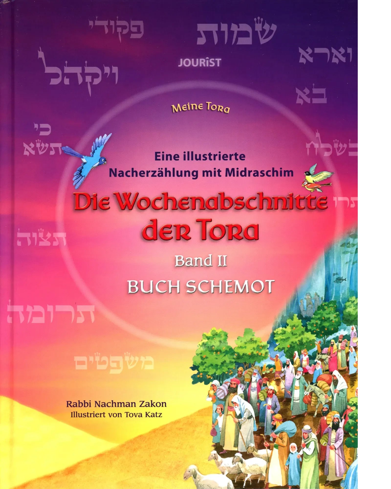 Meine Tora - Die Wochenabschnitte der Tora: Schemot