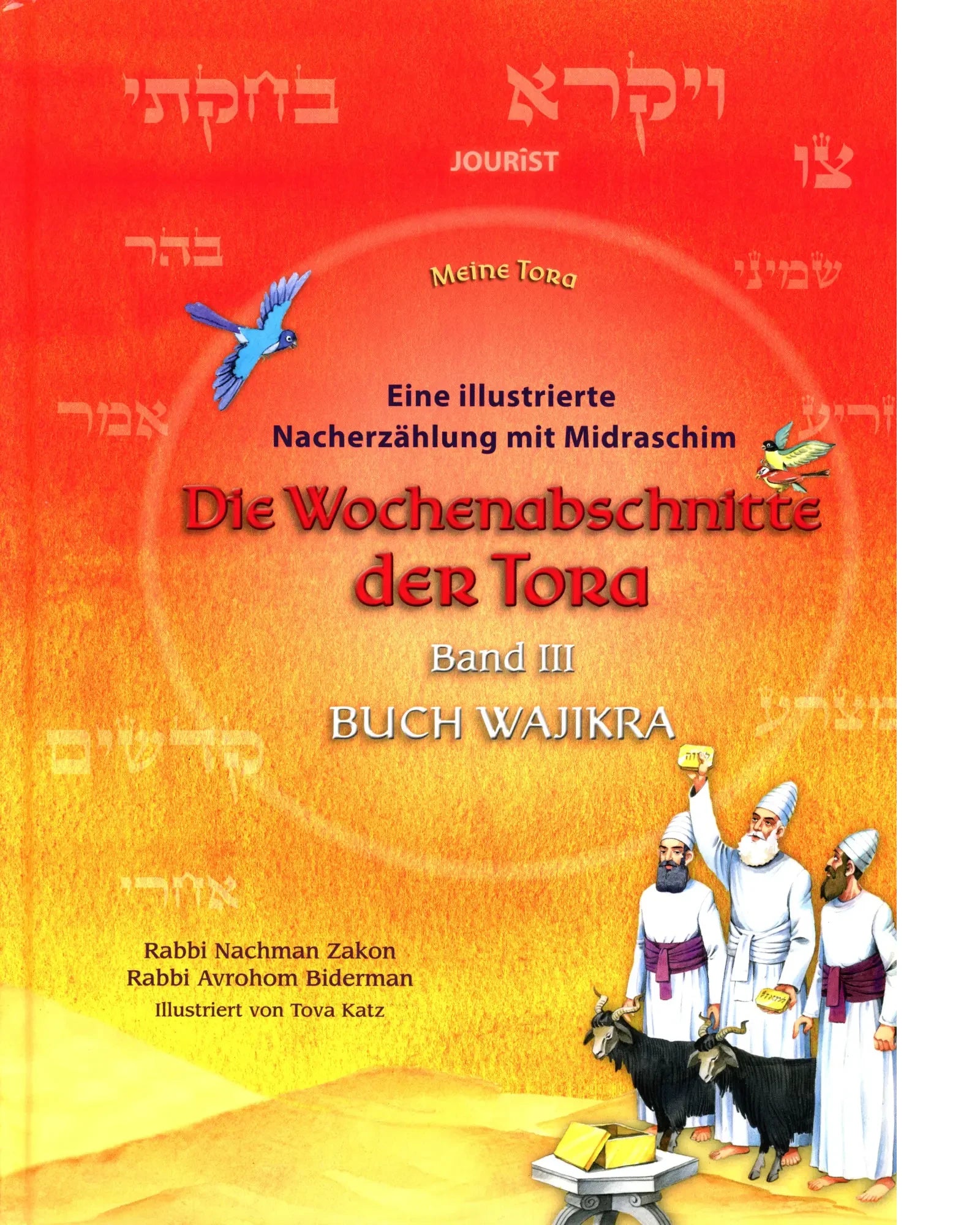 Meine Tora - Die Wochenabschnitte der Tora: Die Gesamtausgabe!