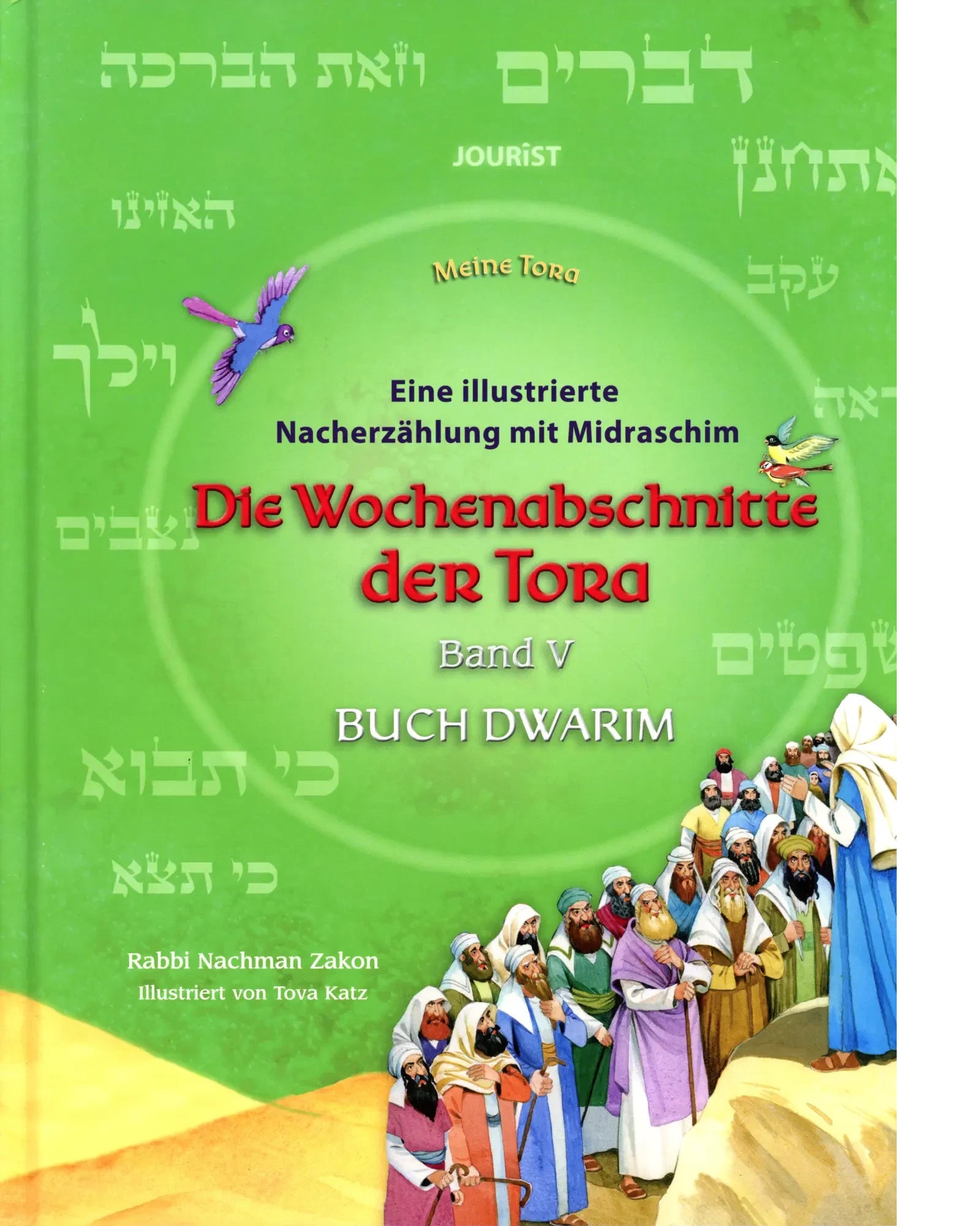 Meine Tora - Die Wochenabschnitte der Tora: Die Gesamtausgabe!