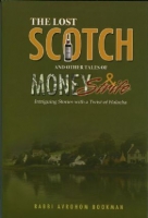 The lost Scotch and other tales of money & strife